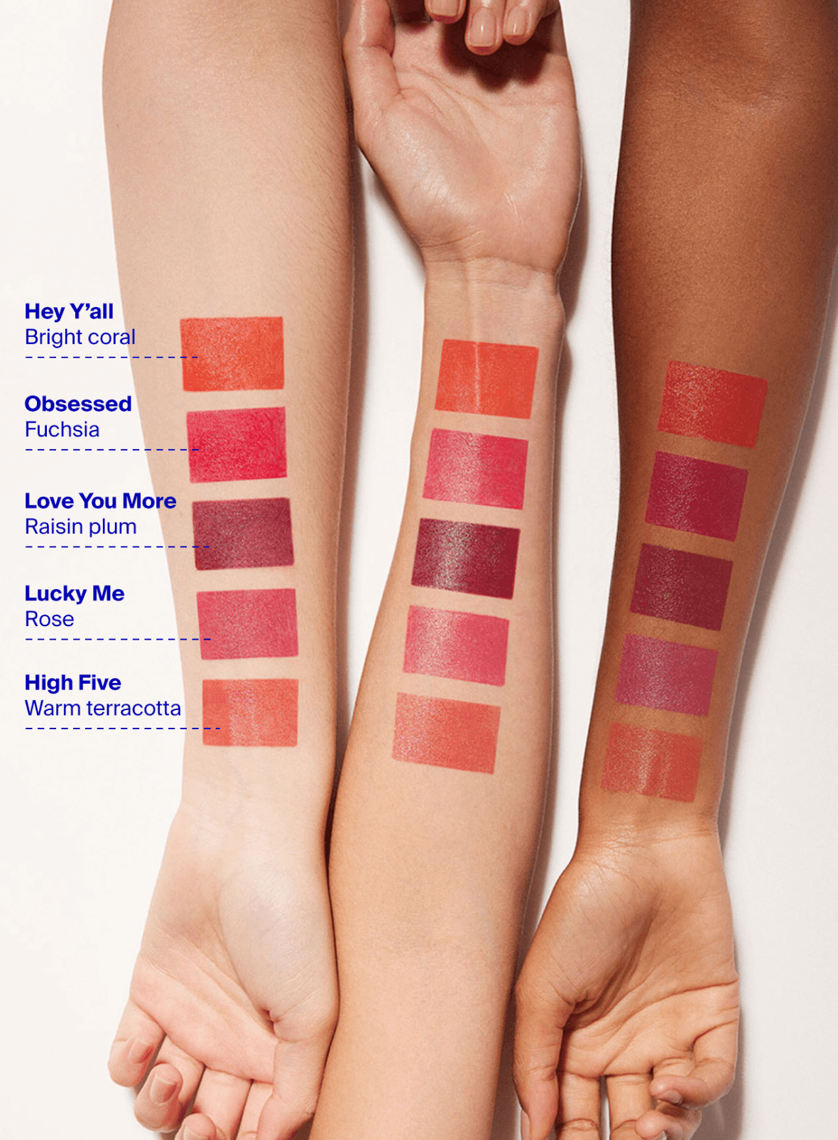 Lipshade 100% Mineral SPF 30 Hydrating Lipstick swatches on arms Hey Y'all (Bright coral), Love You More (Raisin plum), Obsessed (Fuchsia), Lucky Me (Rose) and High Five (Warm terracotta)