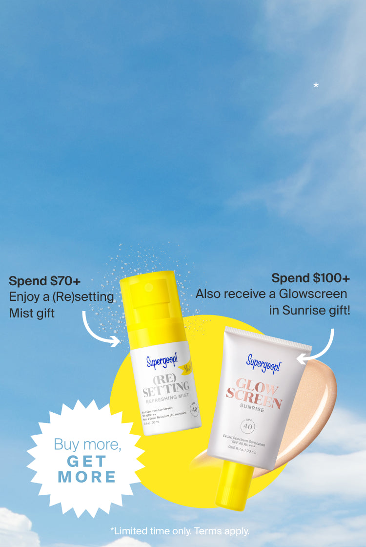 Buy More, Get More. Spend $70+ and enjoy a (re)setting mist gift. Spend $100+ and also receive a Glowscreen in Sunrise gift!